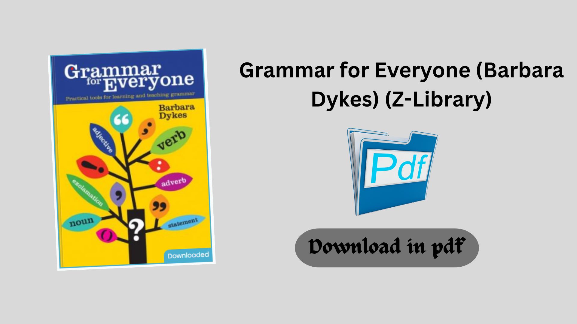 Grammar for Everyone (Barbara Dykes) (Z-Library) - Sahil Education library