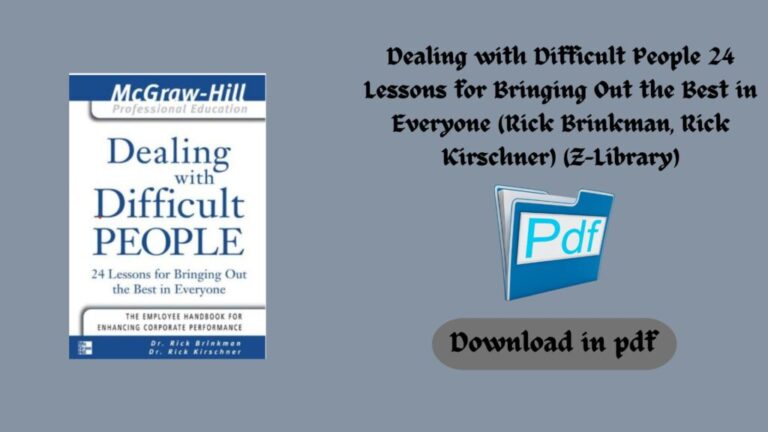 Dealing with Difficult People 24 Lessons for Bringing Out the Best in Everyone (Rick Brinkman, Rick Kirschner) (Z-Library)
