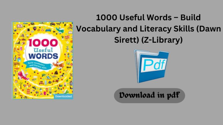 1000 Useful Words – Build Vocabulary and Literacy Skills (Dawn Sirett) (Z-Library)