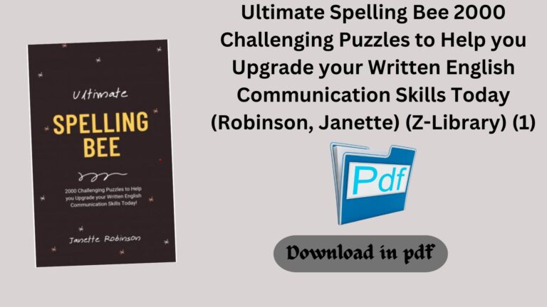 Ultimate Spelling Bee 2000 Challenging Puzzles to Help you Upgrade your Written English Communication Skills Today (Robinson, Janette) (Z-Library) (1)