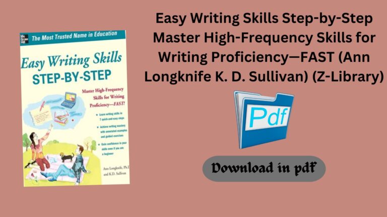 Easy Writing Skills Step-by-Step Master High-Frequency Skills for Writing Proficiency—FAST (Ann Longknife K. D. Sullivan) (Z-Library)