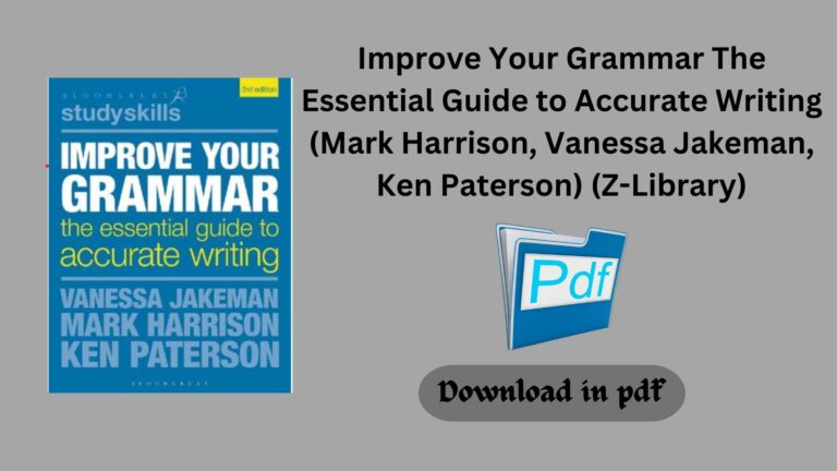 Improve Your Grammar The Essential Guide to Accurate Writing (Mark Harrison, Vanessa Jakeman, Ken Paterson) (Z-Library)