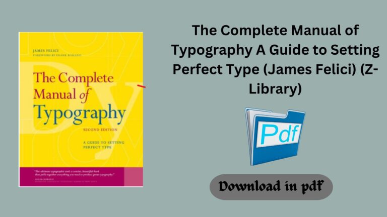 The Complete Manual of Typography A Guide to Setting Perfect Type (James Felici) (Z-Library)