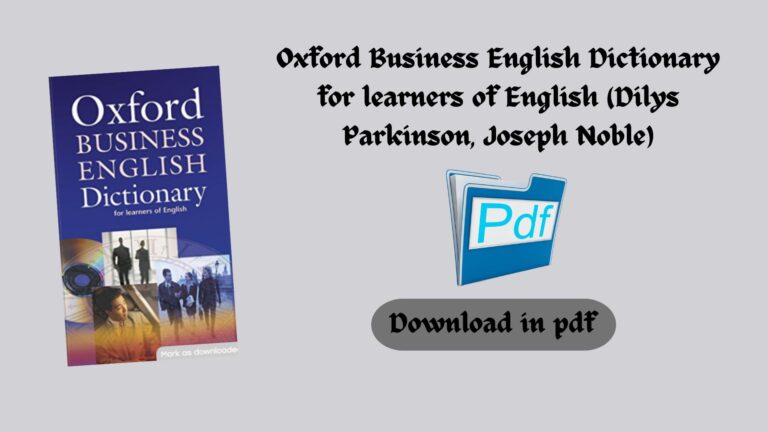 Oxford Business English Dictionary for learners of English (Dilys Parkinson, Joseph Noble) (Z-Library)