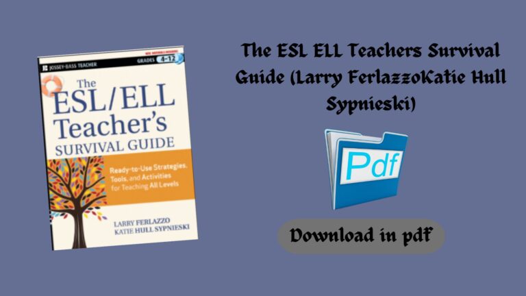 The ESL  ELL Teachers Survival Guide (Larry FerlazzoKatie Hull Sypnieski) (Z-Library)