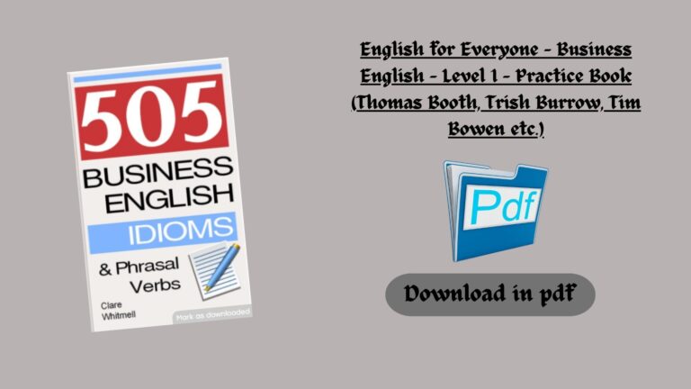 English for Everyone – Business English – Level 1 – Practice Book (Thomas Booth, Trish Burrow, Tim Bowen etc.)