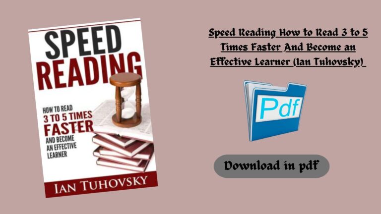 Speed Reading  How to Read 3 to 5 Times Faster And Become an Effective Learner (Ian Tuhovsky)