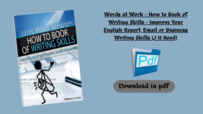 Words at Work – How to Book of Writing Skills – Improve Your English Report, Email or Business Writing Skills (J H Hood) (Z-Library)