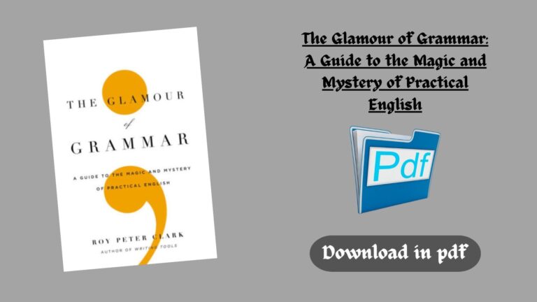 The Glamour of Grammar: A Guide to the Magic and Mystery of Practical English